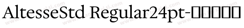 AltesseStd Regular24pt字体转换